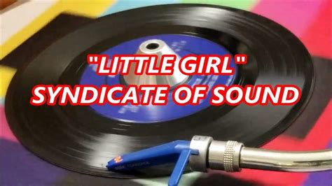 little girl porn|The Syndicate of Sound – Little Girl Lyrics